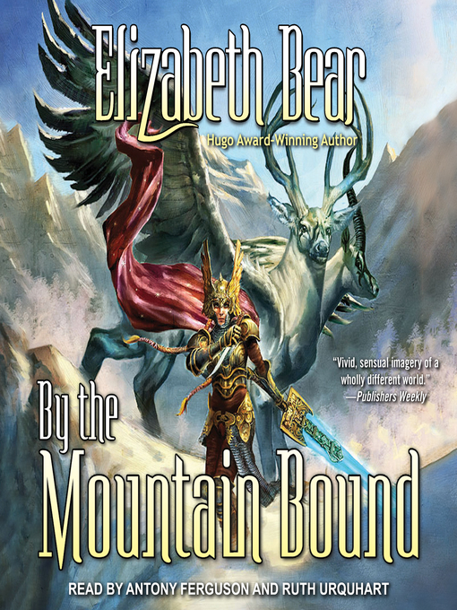 Title details for By the Mountain Bound by Elizabeth Bear - Available